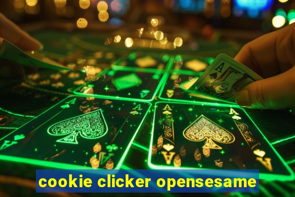 cookie clicker opensesame